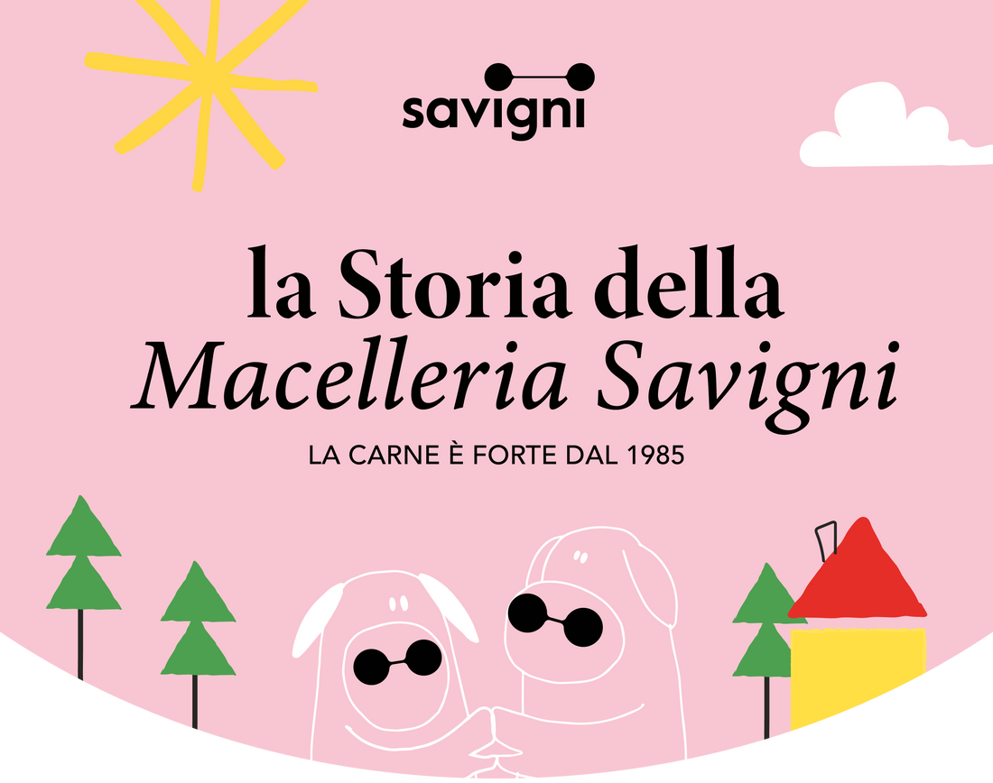 Dalla Bottega di Pavana al Successo Internazionale: La Storia della Macelleria Etica Savigni