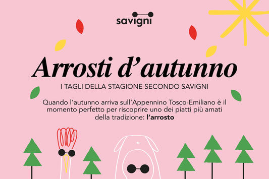 Arrosti d’autunno: i tagli della stagione secondo Savigni